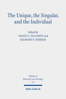 Paperback The Unique, the Singular, and the Individual: The Debate about the Non-Comparable. Claremont Studies in the Philosophy of Religion, Conference 2018 Book