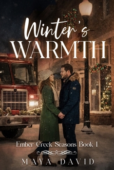 Winter’s Warmth: Ember Creek Seasons Book 1