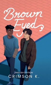 Hardcover Brown Eyed: A Boys Love Novel Book