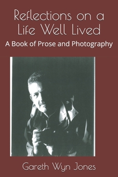 Paperback Reflections on a Life Well Lived: A Book of Prose and Photography Book