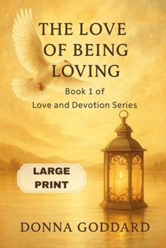 Paperback The Love of Being Loving: Large Print [Large Print] Book