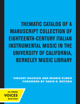 Paperback Thematic Catalog of a Manuscript Collection of Eighteenth-Century Italian Instrumental Music: In the University of California, Berkeley Music Library Book