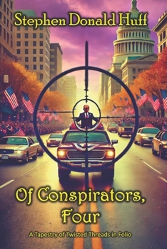 Paperback Of Conspirators, Four: A Tapestry of Twisted Threads in Folio Book