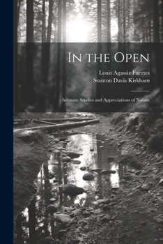 Paperback In the Open; Intimate Studies and Appreciations of Nature Book