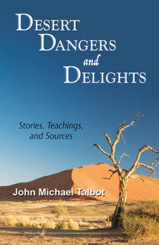 Paperback Desert Dangers and Delights: Stories, Teachings, and Sources Book