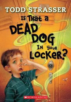 Is That a Dead Dog in Your Locker? - Book #1 of the Tardy Boys