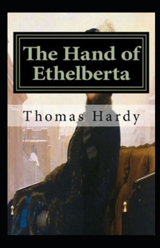 Paperback The Hand of Ethelberta Illustrated Book