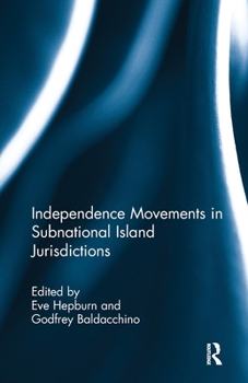 Paperback Independence Movements in Subnational Island Jurisdictions Book