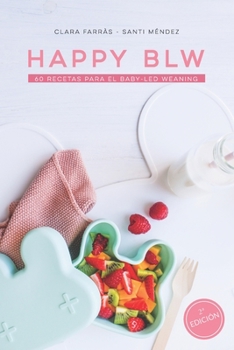 Paperback Happy Blw: 60 Recetas para el Baby-Led Weaning [Spanish] Book