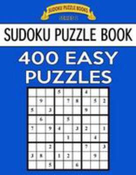 Paperback Sudoku Puzzle Book, 400 EASY Puzzles: Single Difficulty Level For No Wasted Puzzles Book