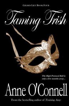 Taming Trish - Book #4 of the Gilded Lily