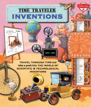 Hardcover Time Traveler Inventions: Travel through time and take a peek into the world of scientific & technological inventions Book
