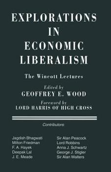 Paperback Explorations in Economic Liberalism: The Wincott Lectures Book