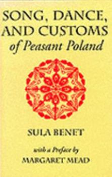 Hardcover Song, Dance, and Customs of Peasant Poland Book