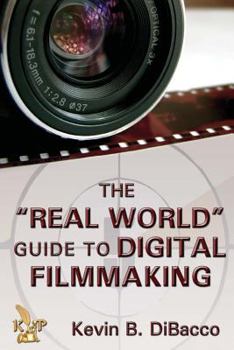 Paperback The Real World Guide to Digital Filmmaking Book