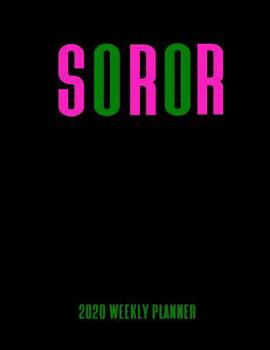 Paperback Soror 2020 Weekly Planner: A 52-Week Calendar For Alpha Kappa Alpha Sorors Book