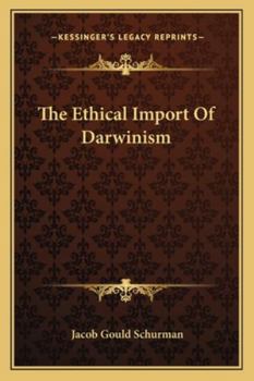 Paperback The Ethical Import Of Darwinism Book