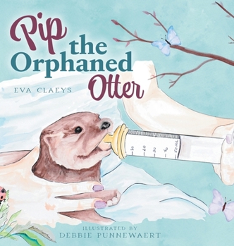 Hardcover Pip the Orphaned Otter Book