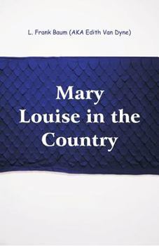 Paperback Mary Louise in the Country Book