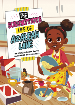 The Scrumptious Life of Azaleah Lane - Book #3 of the Azaleah Lane