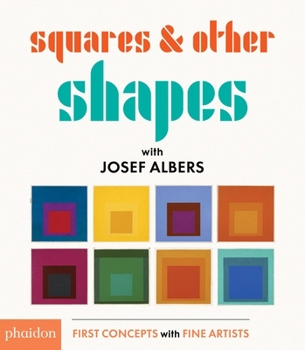 Board book Squares & Other Shapes: With Josef Albers Book