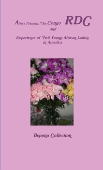 Paperback Africa Presents The Congo RDC And Experience of Two Young African Ladies in America Book