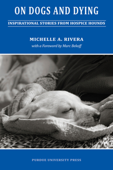 Paperback On Dogs and Dying: Stories of Hospice Hounds Book