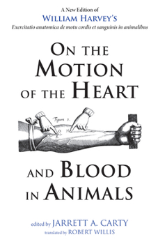 Paperback On the Motion of the Heart and Blood in Animals Book