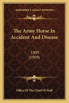 Paperback The Army Horse In Accident And Disease: 1909 (1909) Book