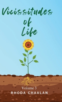 Vicissitudes of Life: Volume 3