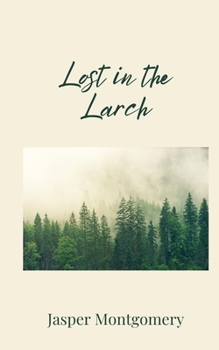 Paperback Lost in the Larch Book