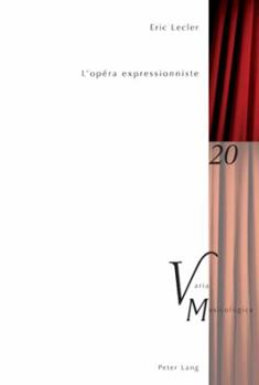 Paperback L'Opéra Expressionniste [French] Book