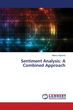 Sentiment Analysis: A Combined Approach