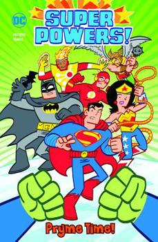 Pryme Time! - Book #5 of the Super Powers!