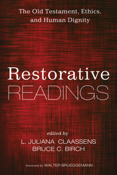 Paperback Restorative Readings: The Old Testament, Ethics, and Human Dignity Book