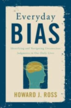 Hardcover Everyday Bias: Identifying and Navigating Unconscious Judgments in Our Daily Lives Book