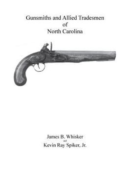 Paperback Gunsmiths and Allied Tradesmen of North Carolina Book
