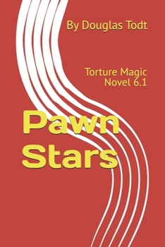 Paperback Pawn Stars: Torture Magic Novel 6.1 Book