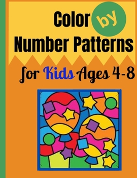 Paperback Color by Number Patterns for Kids Ages 4-8: Easy Large Print Birds, Flowers, Animals and Pretty Patterns Coloring Book. Book