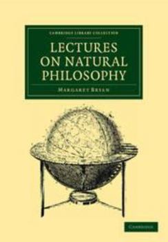Electronics Lectures on Natural Philosophy: The Result of Many Years' Practical Experience of the Facts Elucidated Book