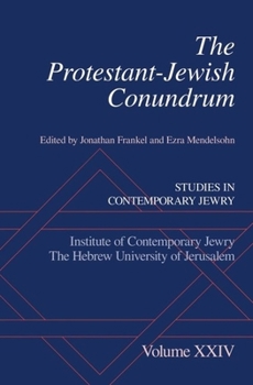 Hardcover The Protestant-Jewish Conundrum: Studies in Contemporary Jewry, Volume XXIV Book