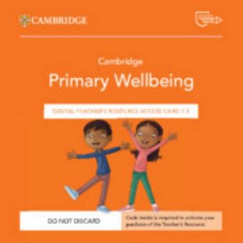 Misc. Cambridge Primary Wellbeing Digital Teacher's Resource 1-3 Access Card Book