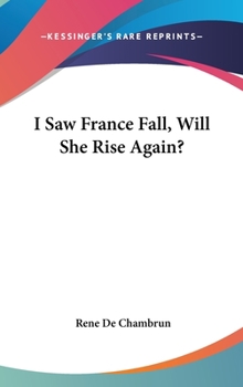 Hardcover I Saw France Fall, Will She Rise Again? Book