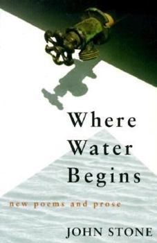Paperback Where Water Begins: New Poems and Prose Book