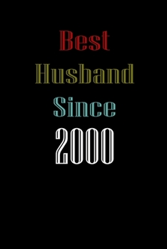 Best Husband Since  2000 Journal Couples Gift: White Lined Notebook / Journal/ Dairy/ planner  couples Gift for valentines day, 200 Pages, 6x9, Soft Cover, Matte Finish