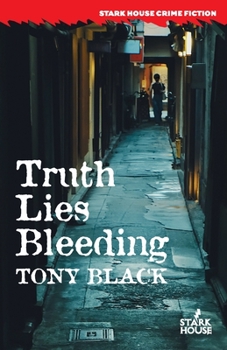 Truth Lies Bleeding - Book #1 of the DI Rob Brennan