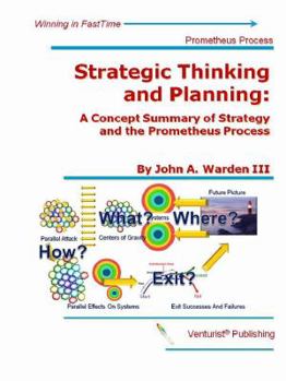 Spiral-bound Strategic Thinking and Planning: A Concept Summary of Summary of Strategy and the Prometheus Process Book