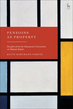 Pensions As Property : Insights from the European Convention on Human Rights