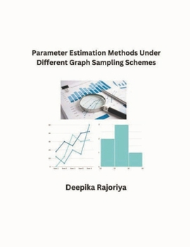 Paperback Parameter Estimation Methods Under Different Graph Sampling Schemes Book