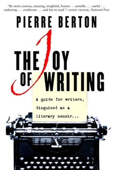 Paperback The Joy of Writing: A Guide for Writers Disguised as a Literary Memoir Book